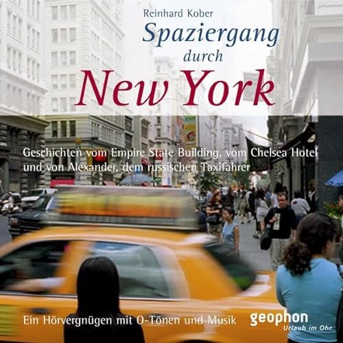 Spaziergang durch New York. CD: Ein Hörvergnügen mit O-Tönen und Musik (Spaziergänge)